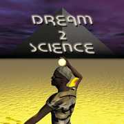 Dream 2 Science , Dream 2 Science