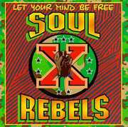 Let Your Mind Be Free , The Soul Rebels