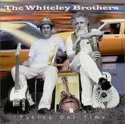 Taking Our Time , The Whiteley Brothers