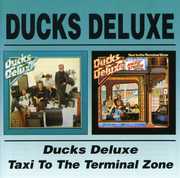 Ducks Deluxe/ Taxi To The Terminal Zone [Import] , Ducks Deluxe