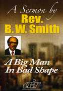 Big Man in Bad Shape , Rev. B.W. Smith