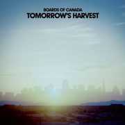 Tomorrow's Harvest , Boards of Canada