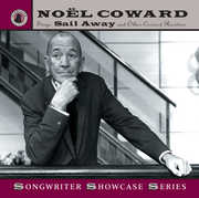 Sings Sail Away and Other Coward Rarities , Noël Coward