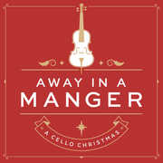 Away In A Manger: A Cello Christmas , Nicole Pinnell
