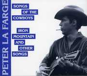 Song Of The Cowboys /  Iron Mountain & Other Songs , Peter La Farge
