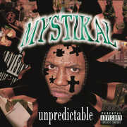 Unpredictable , Mystikal