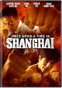 Once Upon a Time in Shanghai