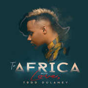 To Africa With Love , Todd Dulaney