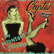 Midnigh Creature , Crystal & Runnin Wild