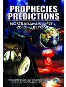 Prophecies and Predictions: Nostradamus, UFO's, 2012 and Beyond 