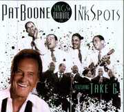 Sings a Tribute to the Ink Spots Featuring Take 6 , Pat Boone