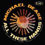 All These Hands , Michael Dease