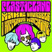 Make Yourself A Happening Machine (30 tracks) (2016 reissue) , Plasticland