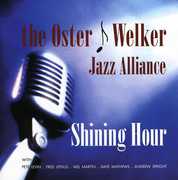 Shining Hour , The Oster-Welker Jazz Alliance