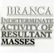 Indeterminate Activity of Resultant Masses , Glenn Branca