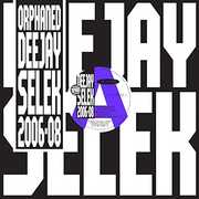 Orphaned Deejay Selek 2006-2008 , AFX