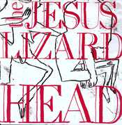 Head [Remastered] [Bonus Tracks] [Deluxe Edition] , The Jesus Lizard