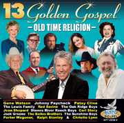 13 Golden Gospel: Old Time Religion , Various Artists