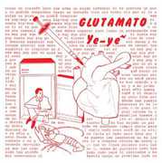 Corazon Loco , Glutamato Ye-Ye