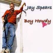 Boy Howdy , Jason Spears
