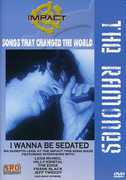 Impact: Songs That Changed the World: The Ramones: I Wanna Be Sedated , The Ramones