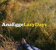 Lazy Days , Ana Egge