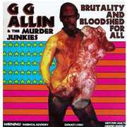 Brutality & Bloodshed for All , G.G. Allin