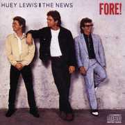 Fore , Huey Lewis and the News