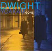 Gone , Dwight Yoakam