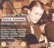 Classic Sessions 1927-1949 , Eddie Condon