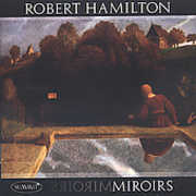 Miroirs: Robert Hamilton Plays , Robert G. Hamilton