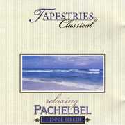 Classical Tapestries - Relaxing Pachelbel , Hennie Bekker