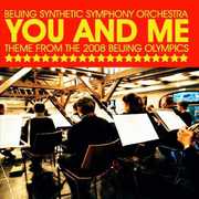 You and Me (Theme from the 2008 Beijing Olympics) , Beijing Synthetic Symphony Orchestra
