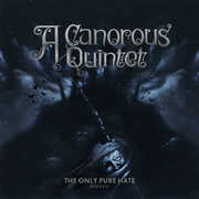 Only Pure Hate -mmxviii- , Canorous Quintet