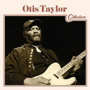 Otis Taylor Collection , Otis Taylor