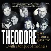 Tears From A Glass Eye [Live In 1955] , Theodore
