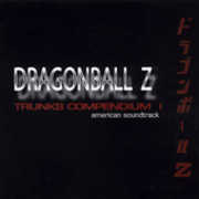 Dragon Ball Z: Trunks Compendium 1 (Original Soundtrack) , Trunks Compendium 1