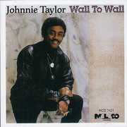 Wall to Wall , Johnnie Taylor