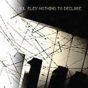 Nothing to Declare , Paul Bley