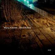 Third Round , Manu Katche