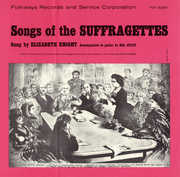 Songs of the Suffragettes , Elizabeth Knight