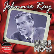Here and Now , Johnnie Ray