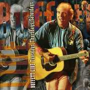 Live: Tuesday/ Thursday/ Saturday , Jimmy Buffett