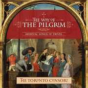 Way of the Pilgrim , Toronto Consort