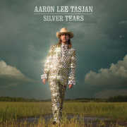 Silver Tears , Aaron Lee Tasjan