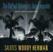 Salutes Woody Herman , The DePaul University Jazz Ensemble