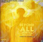 Beyond All Mortal Dreams , Trinity College Choir, Cambridge