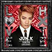 Love & Hate [Import] , Jun.K