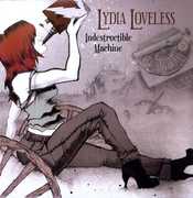 Indestructible Machine , Lydia Loveless