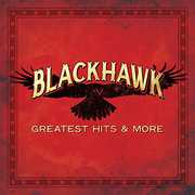 Greatest Hits & More , BlackHawk